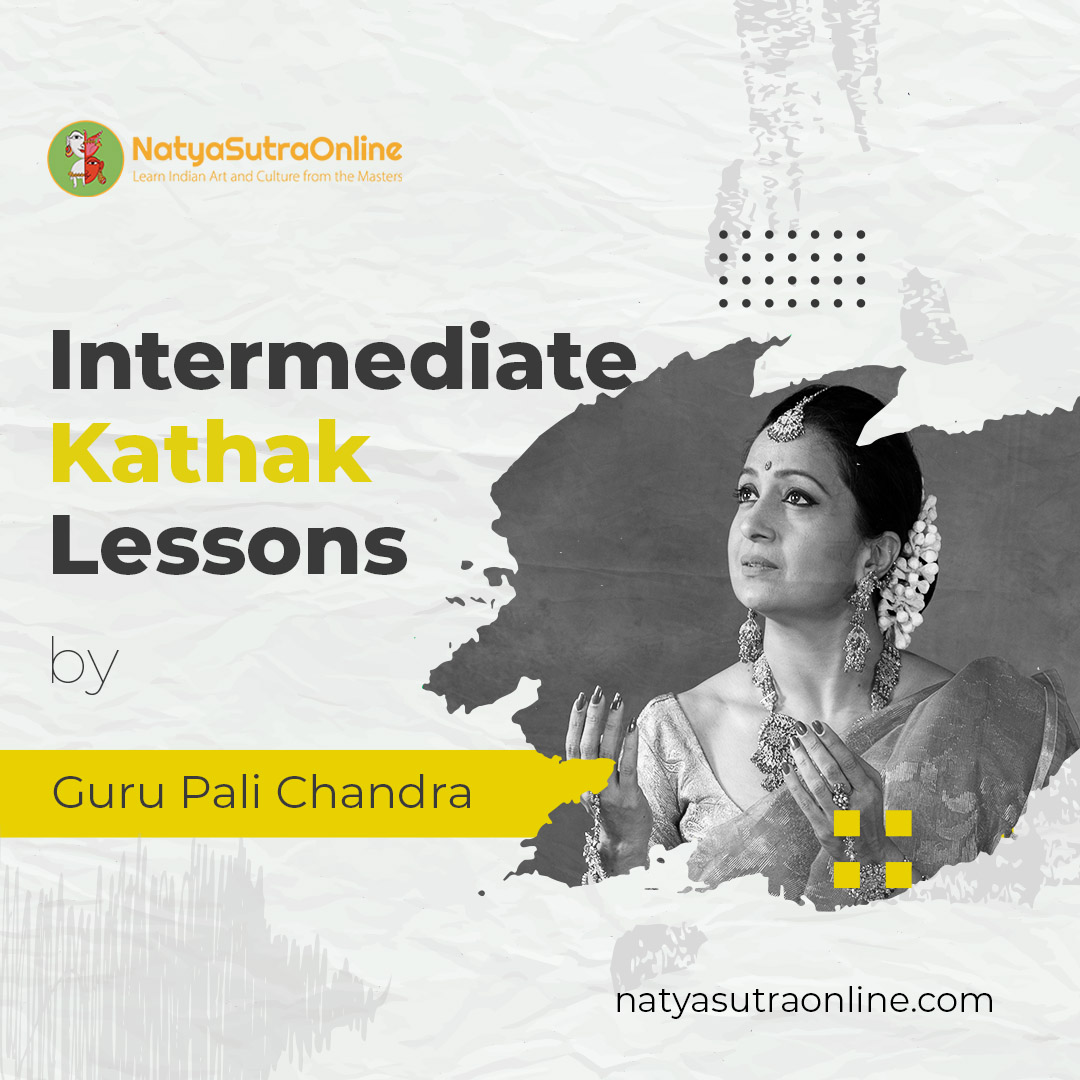 Kathak lessons, intermediate, guru pali chandra, kathak online, online lessons